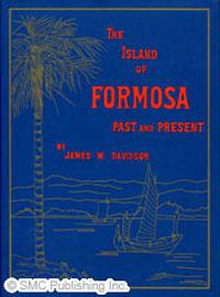 The Island of Formosa Past and Present. History，People，Rescources，and Commercial Prospects.