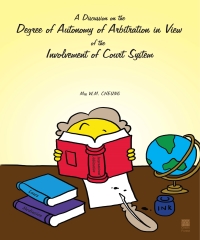 A Discussion on the Degree of Autonomy of Arbitration in View of the Involvement of Court System