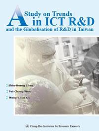 A Study on Trends in ICT R&D and the Globalisation of R&D in Taiwan