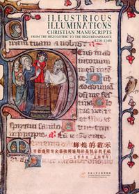輝煌的啟示：哥德盛期至文藝復興盛期的基督宗教手稿 (一二五零年至一五四零年) (中英對照)