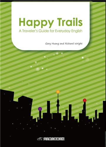 Happy Trails: A Traveler’s Guide for Everyday English
