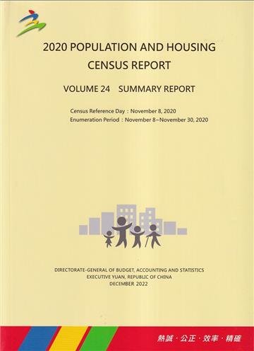 2020 Population and Housing Census Report Volume 24 Summary Report(109年人口及住宅普查報告　第24卷　綜合報告 (英文版))