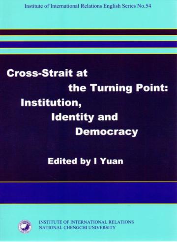 Cross-Strait at the Turning Point: Institution, Identity and Democracy