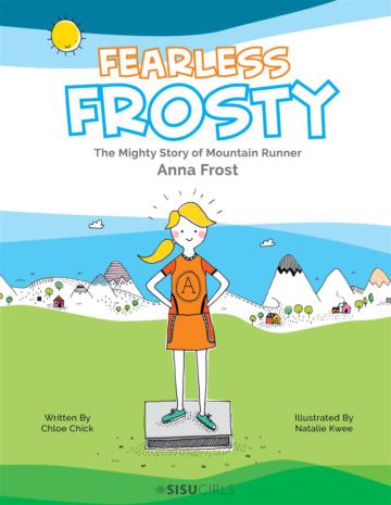 Fearless Frosty ─ The Mighty Story of Mountain Runner Anna Frost