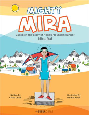 Mighty Mira ― Based on the Story of Nepali Mountain Runner, Mira Rai