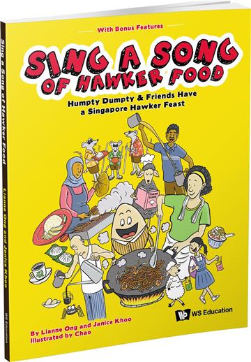 Sing a Song of Hawker Food: Humpty Dumpty & Friends Have a Singapore Hawker Feast