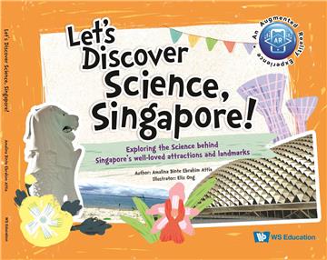 Let’s Discover Science, Singapore!: Exploring the Science Behind Singapore’s Well-Loved Attractions and Landmarks精裝