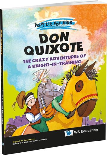 Don Quixote: The Crazy Adventures of a Knight-in-Training