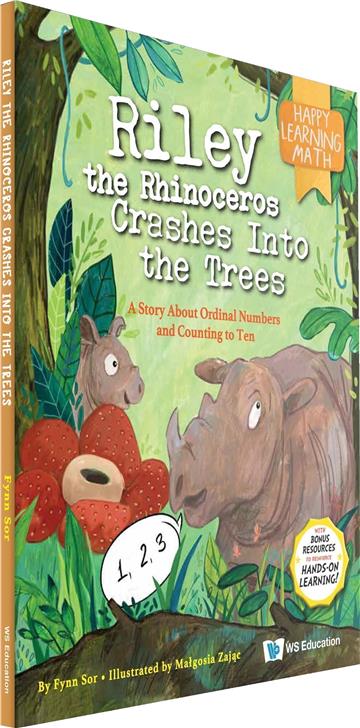 Riley the Rhinoceros Crashes Into the Trees: A Story About Ordinal Numbers and Counting to Ten
