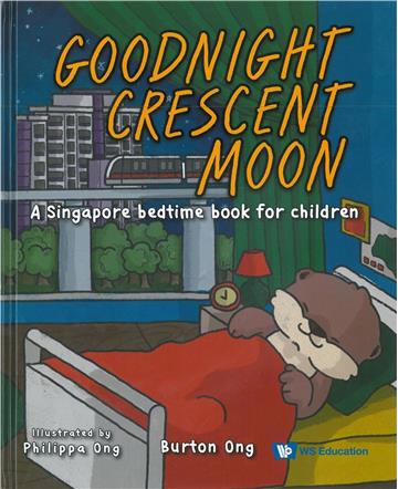 Goodnight Crescent Moon: A Singapore Bedtime Book for Children（精裝）