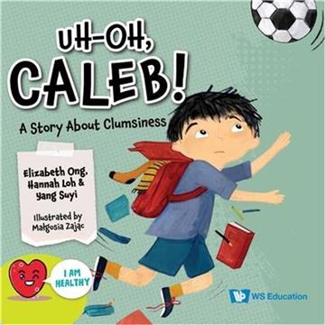 Uh-Oh, Caleb!: A Story about Clumsiness（精裝）