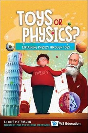 Toys or Physics?: Explaining Physics Through Toys(精)