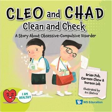 Cleo and Chad Clean and Check: A Story about Obsessive Compulsive Disorder（精）
