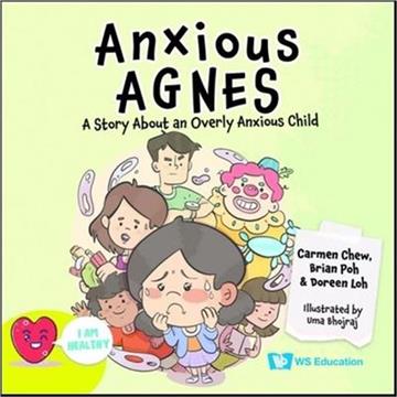 Anxious Agnes: A Story about an Overly Anxious Child（精）