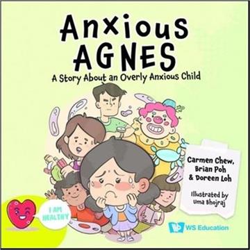Anxious Agnes: A Story about an Overly Anxious Child