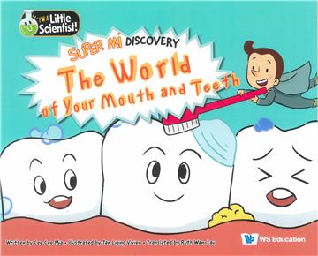 Super Mi Discovery:The World of Your Mouth and Teeth