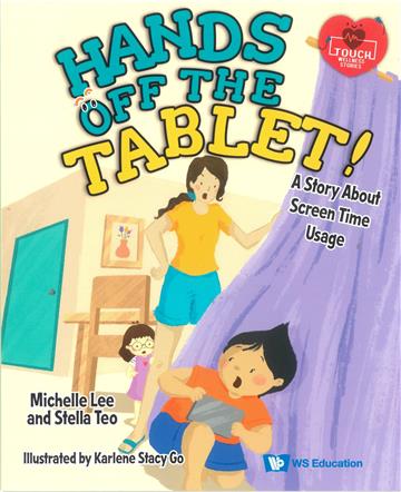 Hands Off the Tablet!: A Story about Screen Time Usage