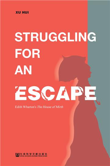 Struggling for an Escape：Edith Wharton’s The House of Mirth