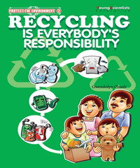 PROTECT THE ENVIRONMENT－RECYCLING IS EVERBODY’S RESPONSIBILITY