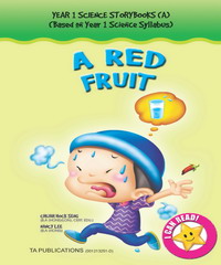 YEAR 1 SCIENCE STORYBOOKS(A)－A RED FRUIT