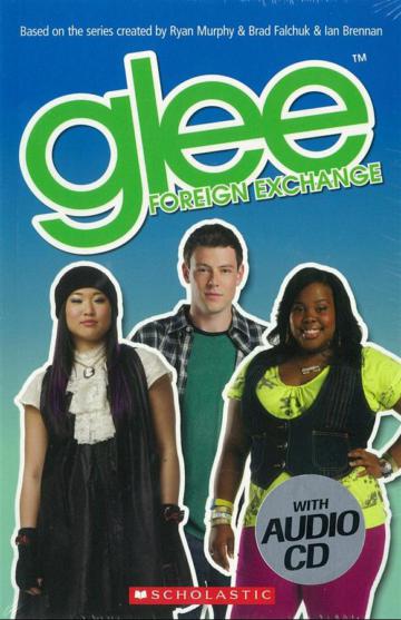 Scholastic ELT Readers Level 2: Glee: Foreign Exchange with CD