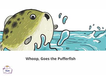 Whoop, Goes the Pufferfish【有聲】