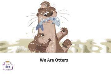 We are Otters【有聲】