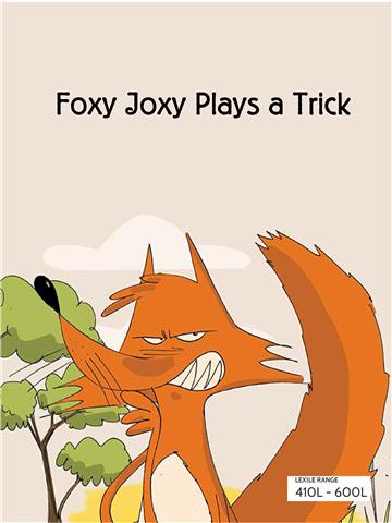 Foxy Joxy Plays a Trick