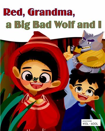 Red, Grandma, a Big Bad Wolf and I