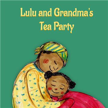 Lulu and Grandma’s Tea Party