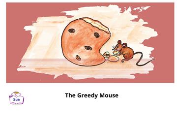 The Greedy Mouse