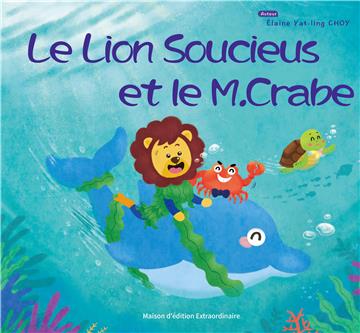 Le Lion Soucieus et le M.Crabe